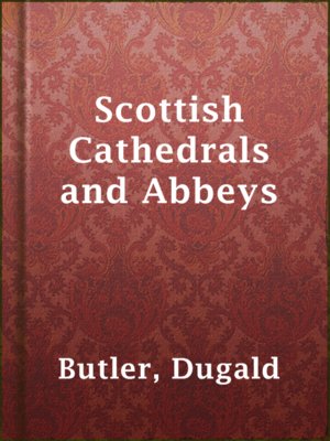 cover image of Scottish Cathedrals and Abbeys
